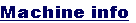 Machine info